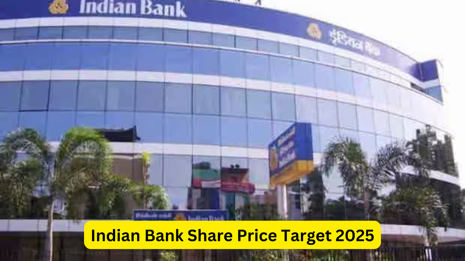 Indian Bank Share Price Target 2025